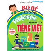 Bộ đề luyện thi Violympic trạng nguyên Tiếng Việt Lớp 3 Bộ đề luyện thi Violympic trạng nguyên Tiếng Việt Lớp 3